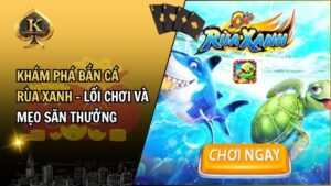 Bắn Cá Rùa Xanh