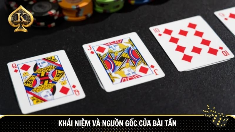 Khái niệm và nguồn gốc của bài Tấn