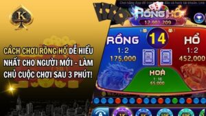 Cách chơi Rồng Hổ