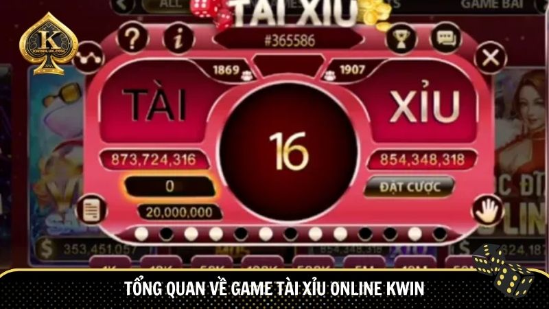 Tổng quan về game tài xỉu online KWIN