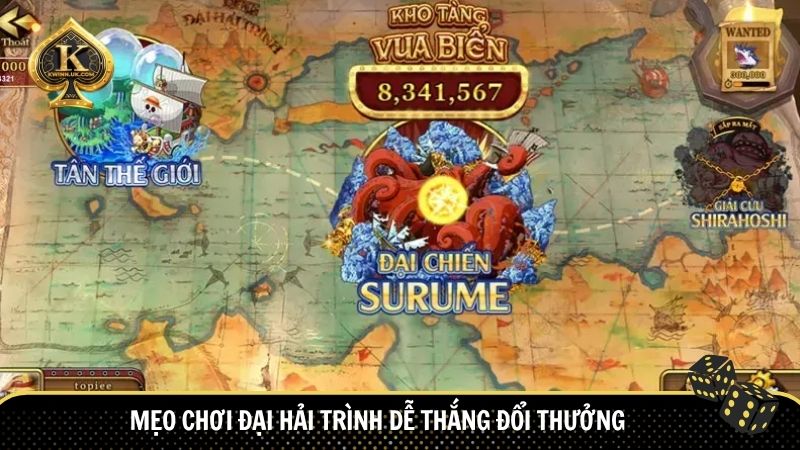 Mẹo chơi Đại Hải Trình dễ thắng đổi thưởng