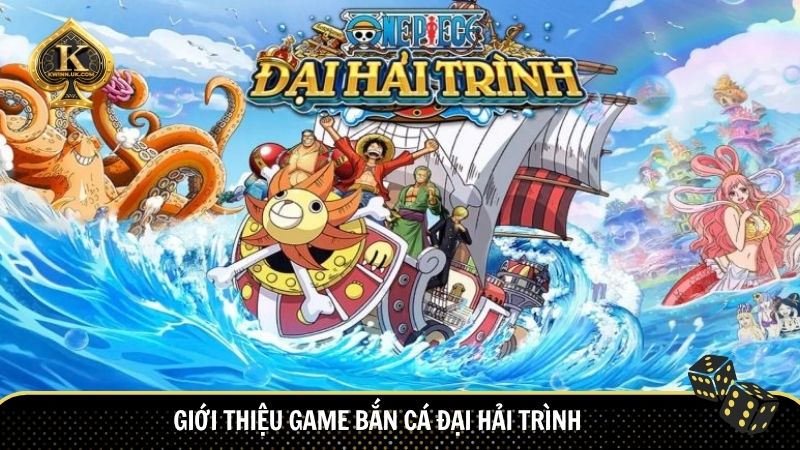 Giới thiệu game bắn cá Đại Hải Trình