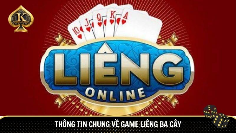 Thông tin chung về game liêng ba cây