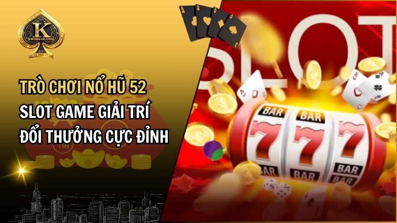 Nổ Hũ 52