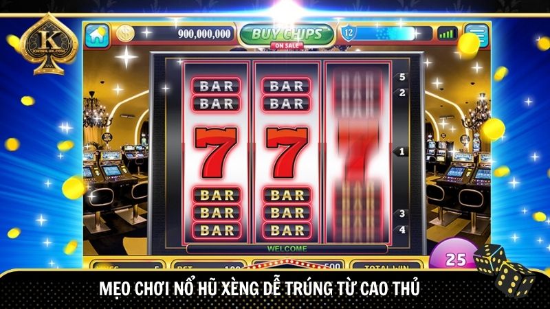 Mẹo chơi nổ hũ xèng dễ trúng từ cao thủ