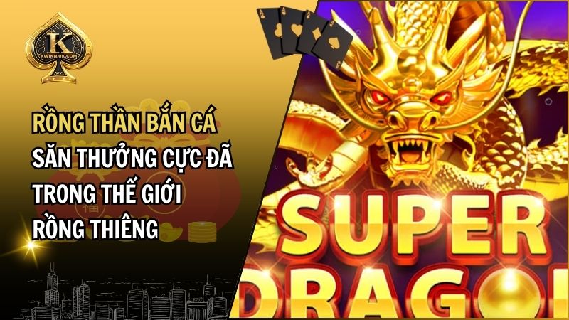 Rồng Thần Bắn Cá