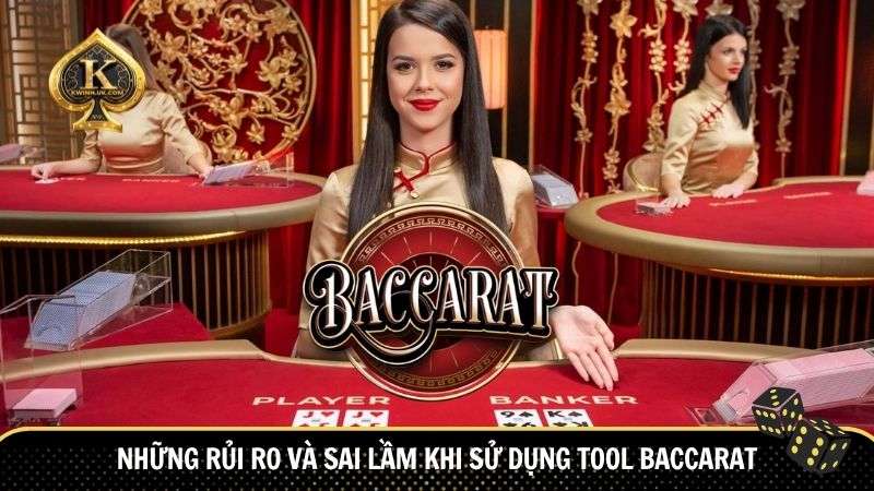 Một số sai lầm khi sử dụng tool baccarat